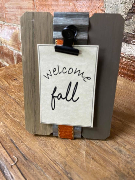 Metal wood clip Welcome Fall